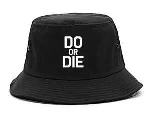 Do Or Die Mens Bucket Hat