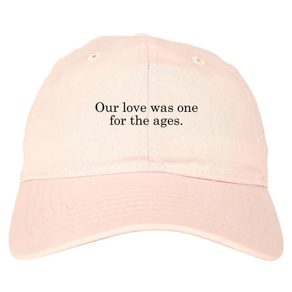 Our Love Quote Dad Hat