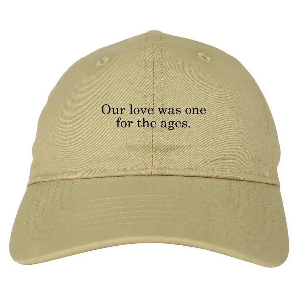 Our Love Quote Dad Hat