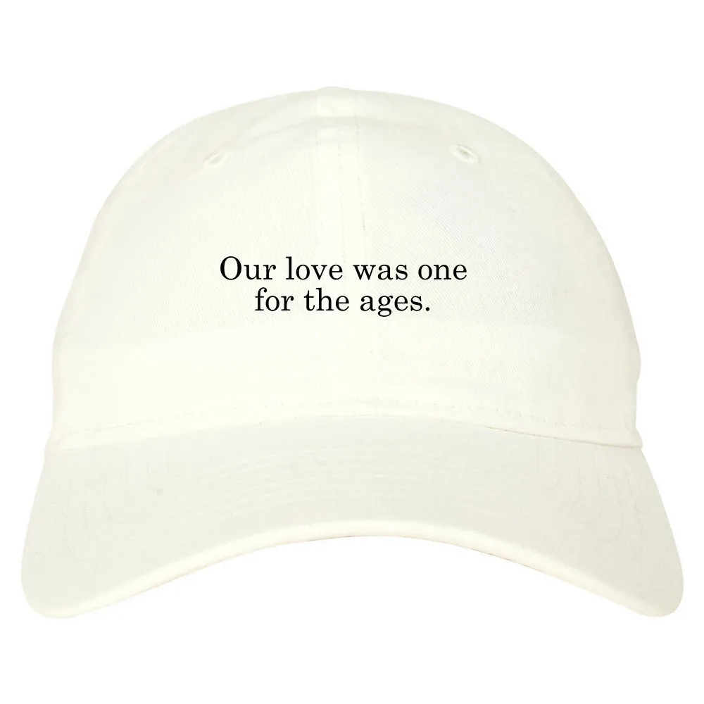 Our Love Quote Dad Hat